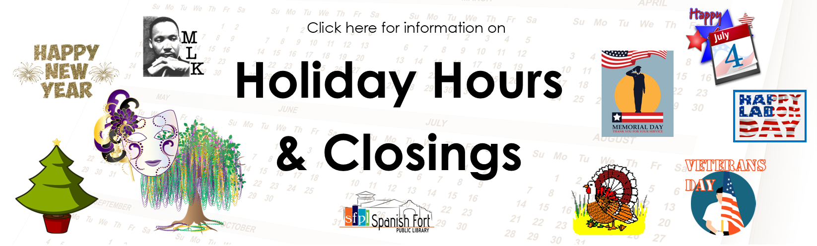 Click here for information on Holiday Hours and Closings