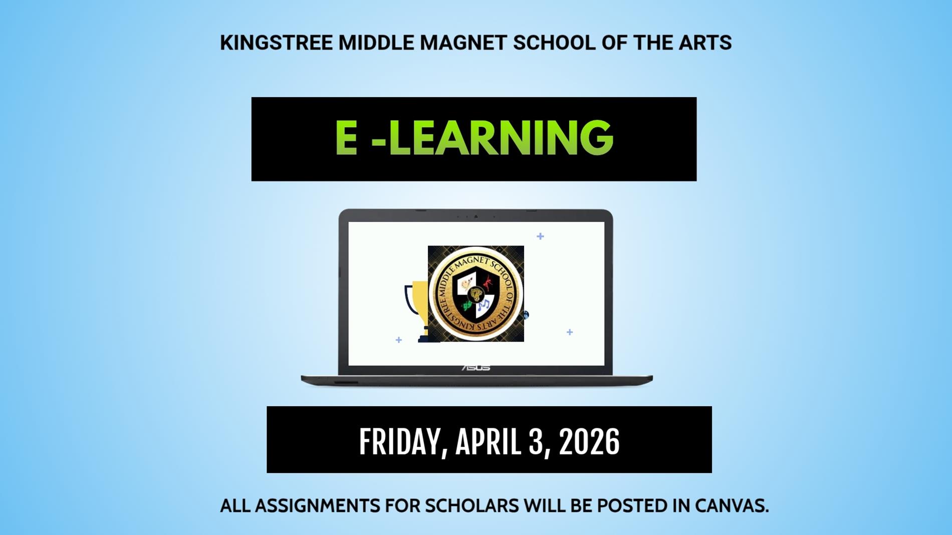 e-Learning Day on Friday, April 3, 2026. All assignments for the scholars are posted on Canvas.