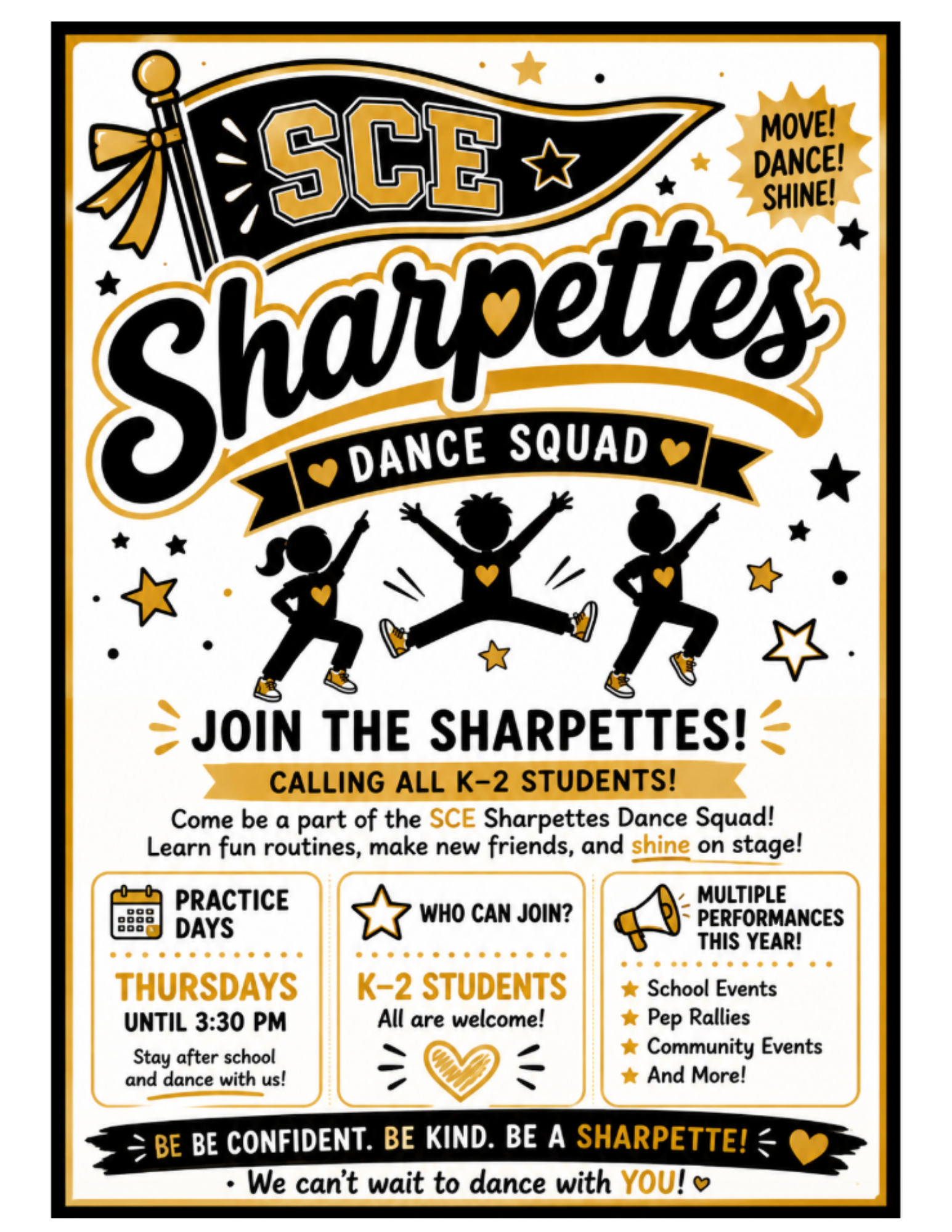 Black, white, and gold flyer for the SCE Sharpettes Dance Squad inviting K–2 students to join. Three dancing student silhouettes appear beneath the Sharpettes logo. The flyer states that practices are Thursdays until 3:30 p.m. and highlights opportunities to perform at school events, pep rallies, and community events. The message encourages students to build confidence, kindness, friendships, and have fun dancing.