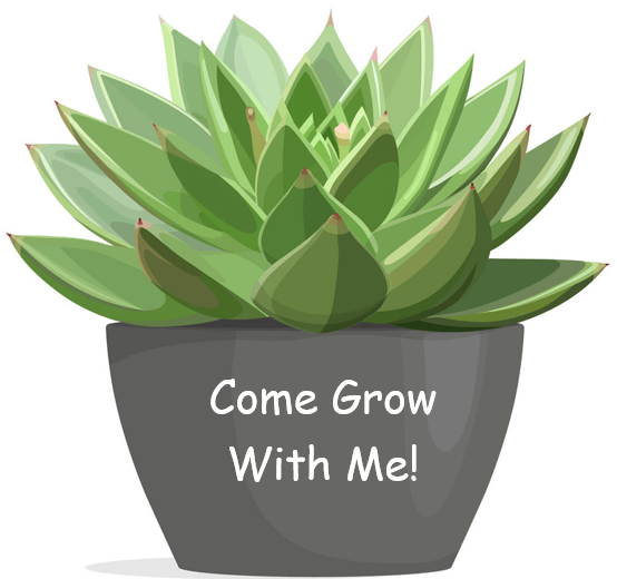 Come Grow with me