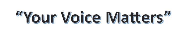 "Your Voice Matters"