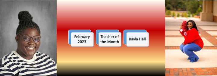 Kayla Hall February 2023 Teacher of the Month