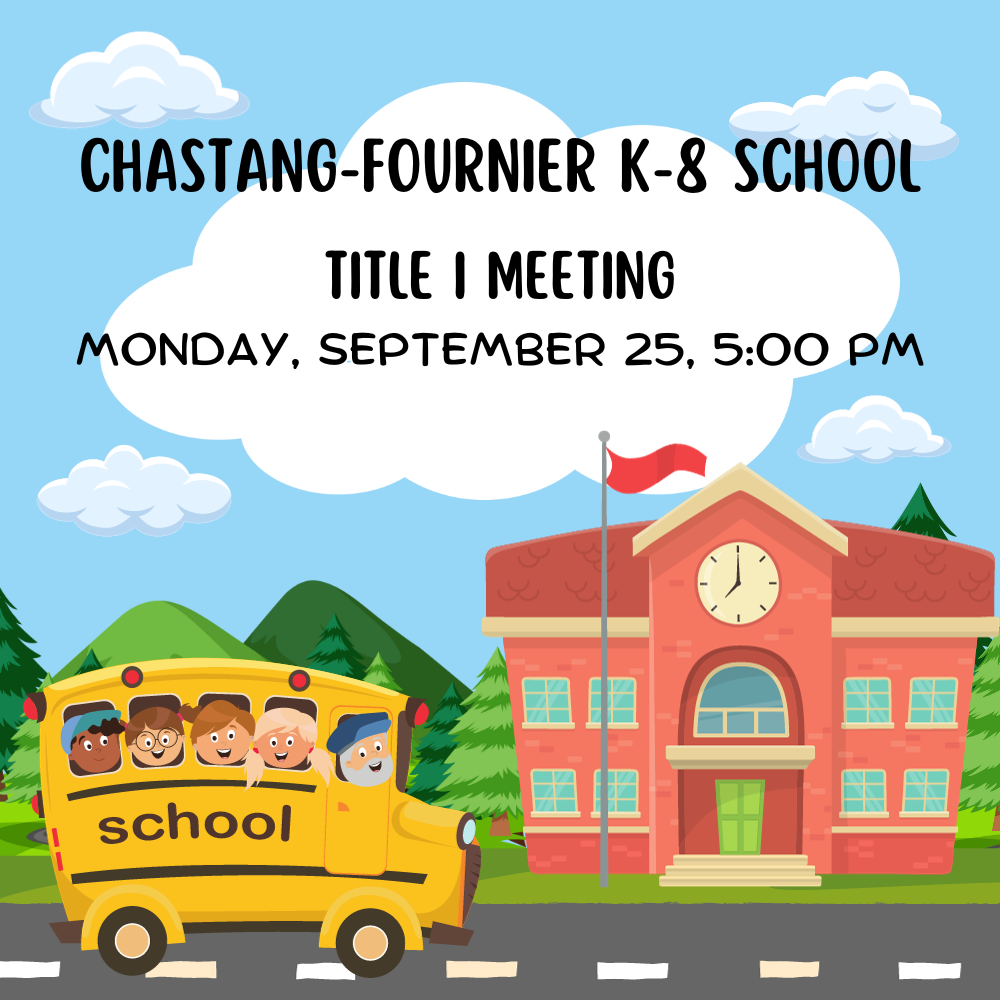 Chastang-Fournier K-8 Title I Meeting 