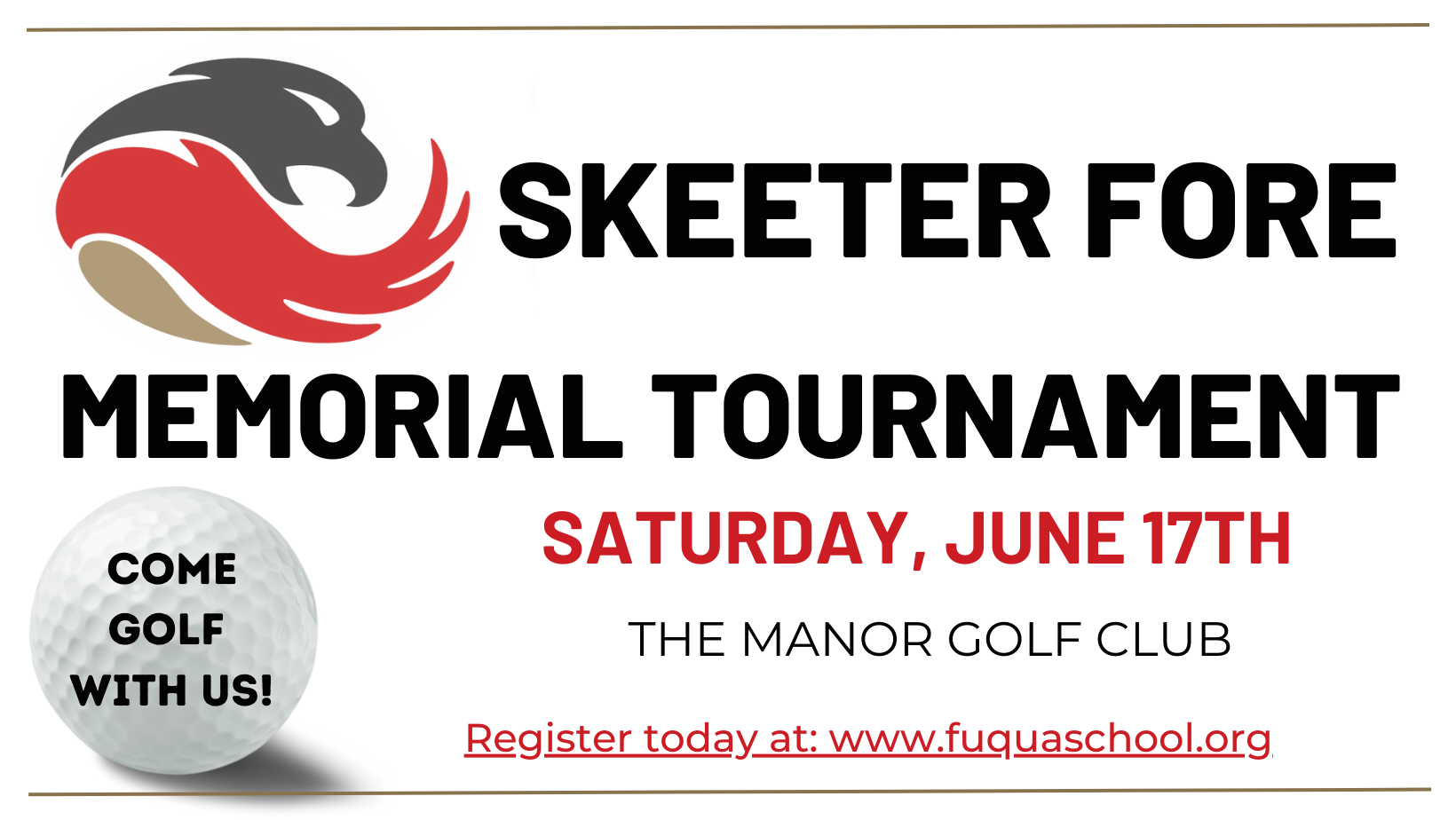 Skeeter Fore Memorial Tournament - Saturday, June 17th The Manor Golf Club. Come Golf With Us! 