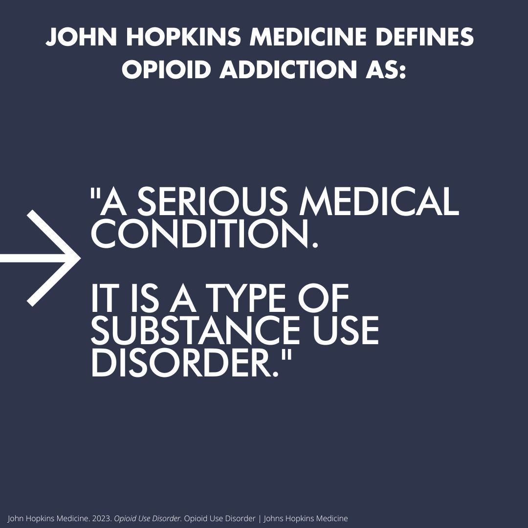 John Hopkins Medicine defines opioid use disorder as a complex illness 