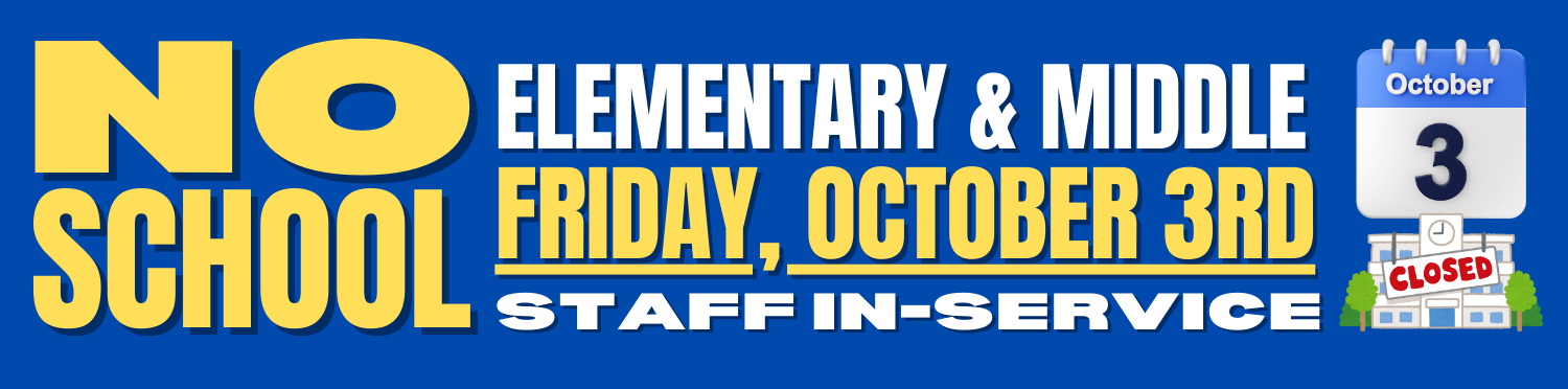 No School for LES and LMS - October 3rd