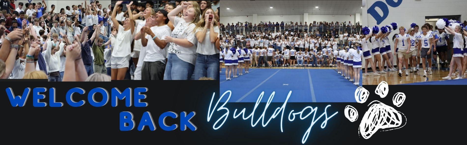 WELCOME BACK BULLDOGS