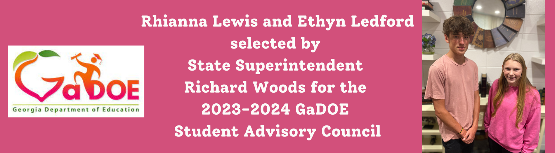 Rhianna Lewis and Ethyn Ledford Selected for GaDOE Student Advisory Council