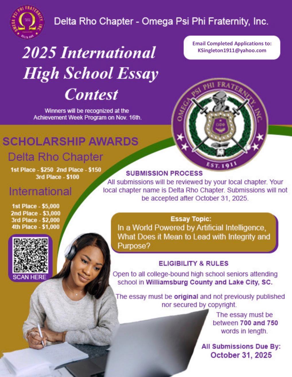 Here’s a shorter version of the alt text, optimized for screen readers:  **Alt Text (Short):** Flyer for Delta Rho Chapter – Omega Psi Phi Fraternity, Inc. 2025 International High School Essay Contest. Topic: *“In a World Powered by Artificial Intelligence, What Does it Mean to Lead with Integrity and Purpose?”* Open to college-bound seniors in Williamsburg County and Lake City, SC. Essays must be original, 700–750 words. Prizes: local $100–$250, international $1,000–$5,000. Deadline: October 31, 2025. Email submissions to [KSingleton1911@yahoo.com](mailto:KSingleton1911@yahoo.com).  Would you like me to do the same **shortened style** for the first flyer you shared too?