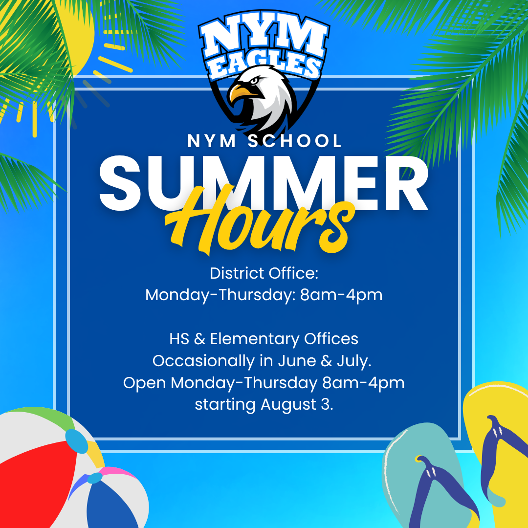 Summer hours of district office is 8-4, Monday-Thursday