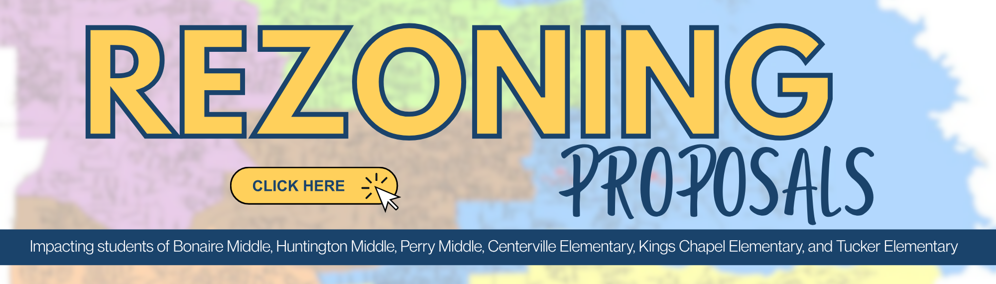 Rezoning Proposal impacting students of Bonaire Middle, Huntington Middle, Perry Middle, Centerville Elementary, Kings Chapel Elementary, and Tucker Elementary