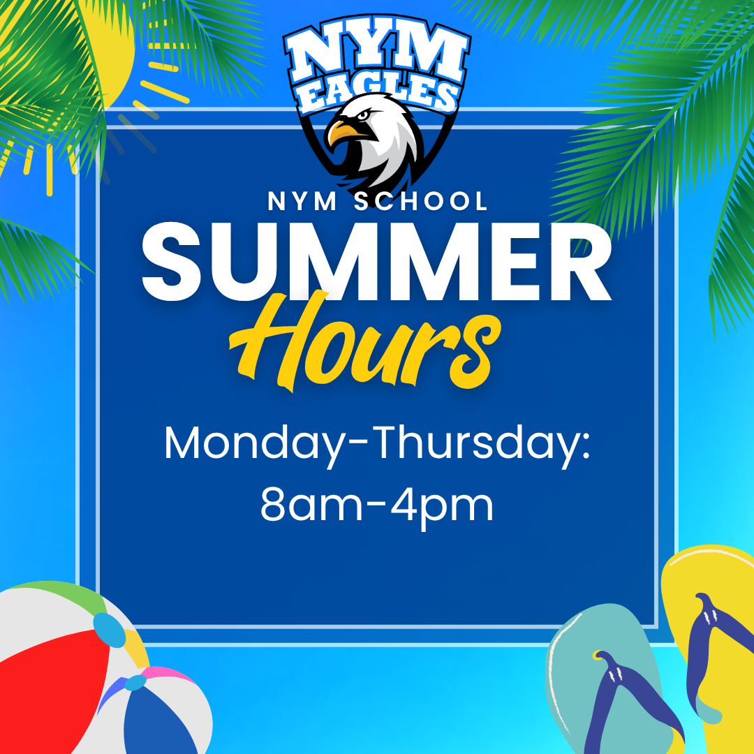 Summer School Hours are Monday-Thursday 8 a.m.-4 p.m.