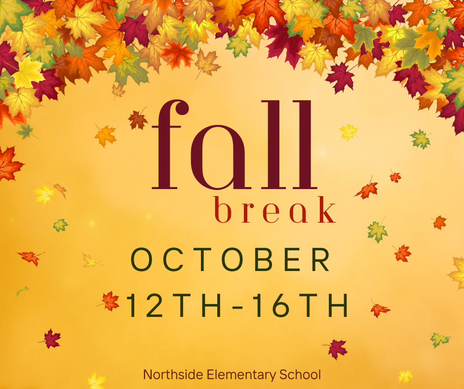 Fall Break October 12-16,26