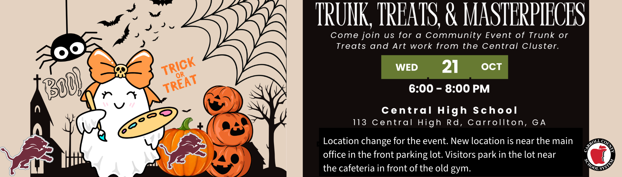 Trunk, Treat, & Masterpieces. Tomorrow evening from 6-8 pm. Event location is the parking lot in the front of school. Visitors park near the cafeteria and the lot in front of the old gym.