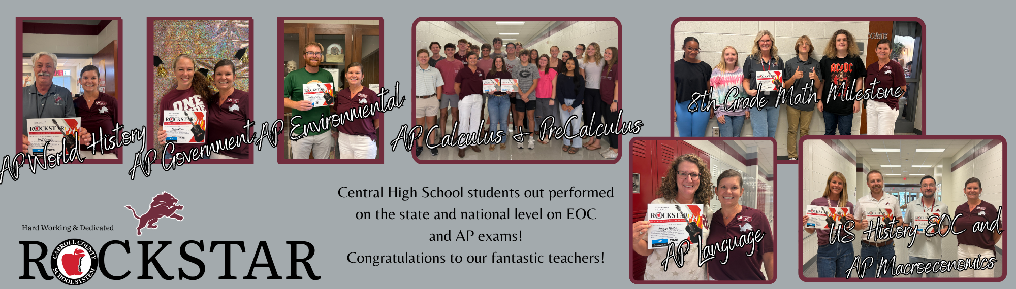 Central High School teachers are being recognized for surpassing the state and national average on the 8th grade milestone test, EOC and AP exams.