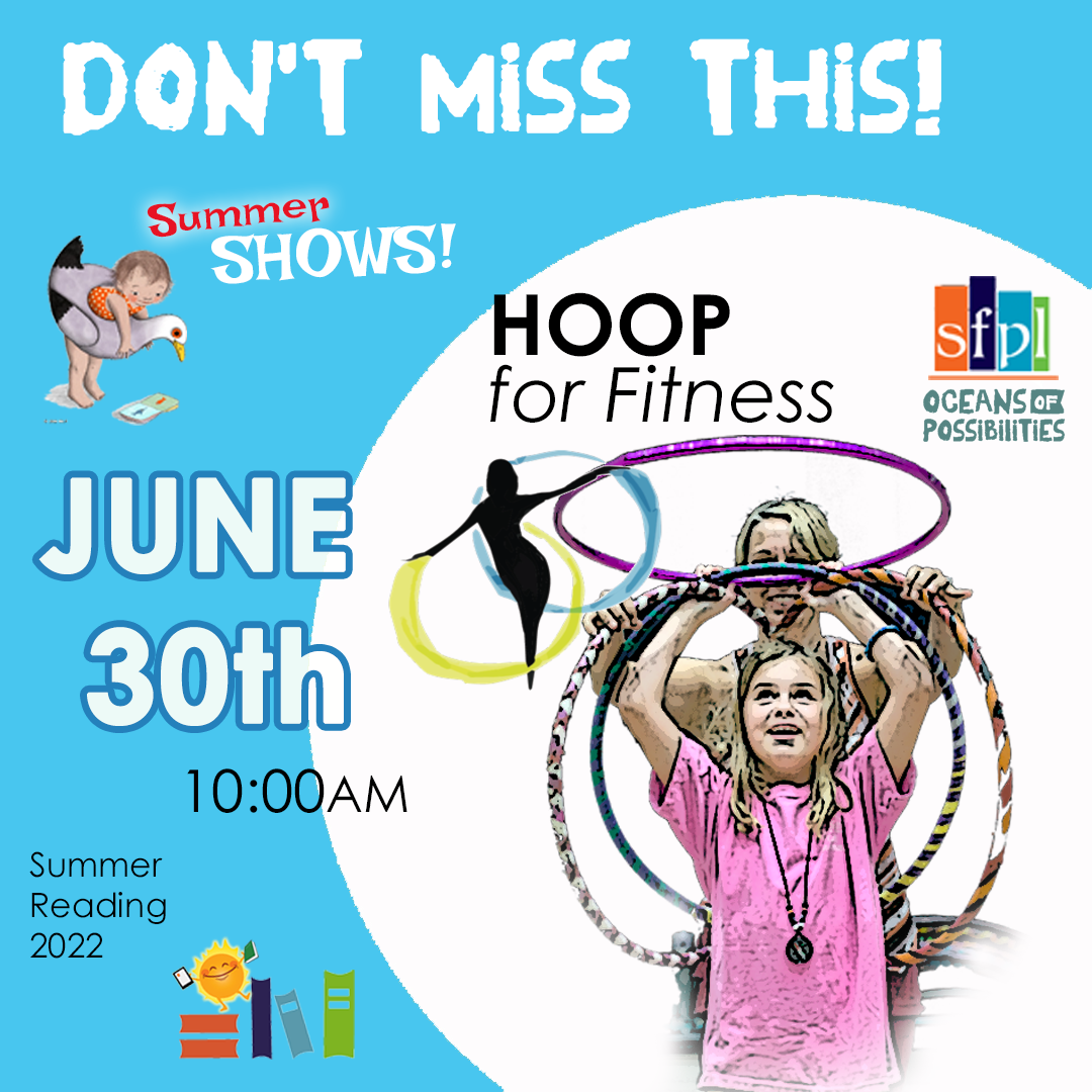 Hoop For Fitness Hula hoop show, Thursday June 30th, 10:00 a.m.