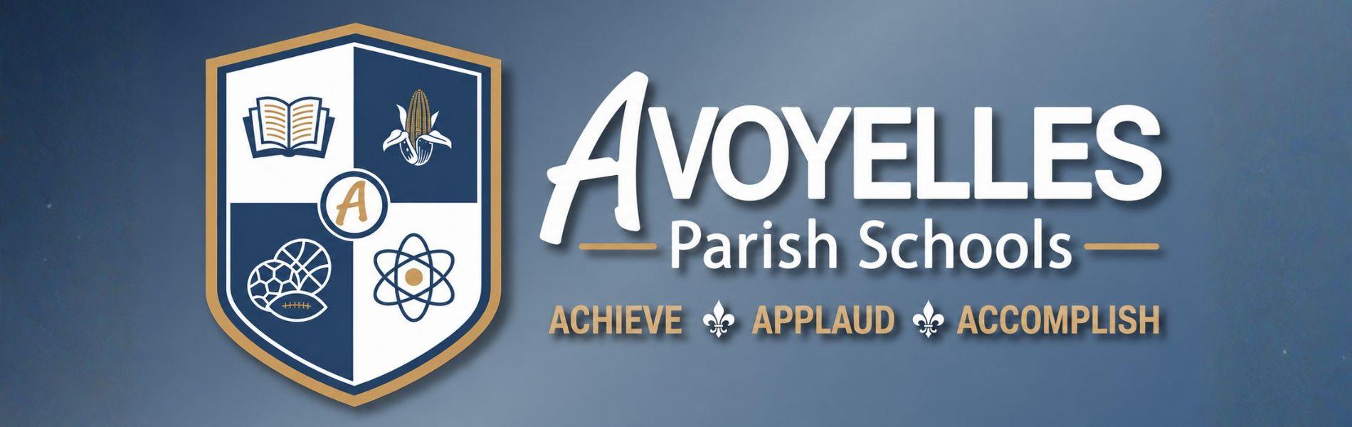 Avoyelles Parish Schools branding graphic featuring a blue gradient background that transitions from darker blue on the left to a lighter blue in the center and right. On the left is a shield outlined in bright gold with four quadrants displaying an open book, an ear of corn, a football and basketball, and an atom symbol. A gold letter “A” appears in a circular emblem at the center of the shield. To the right, the words “Avoyelles Parish Schools” are displayed in large white lettering with a subtle drop shadow. Beneath the district name, the words “ACHIEVE • APPLAUD • ACCOMPLISH” appear in bright metallic gold with white fleur-de-lis symbols between each word and a slight reflective effect below the text. The overall design uses the district’s blue, gold, and white branding colors and conveys a polished, professional appearance.