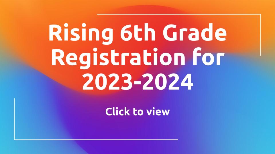 6th grade registration 2023