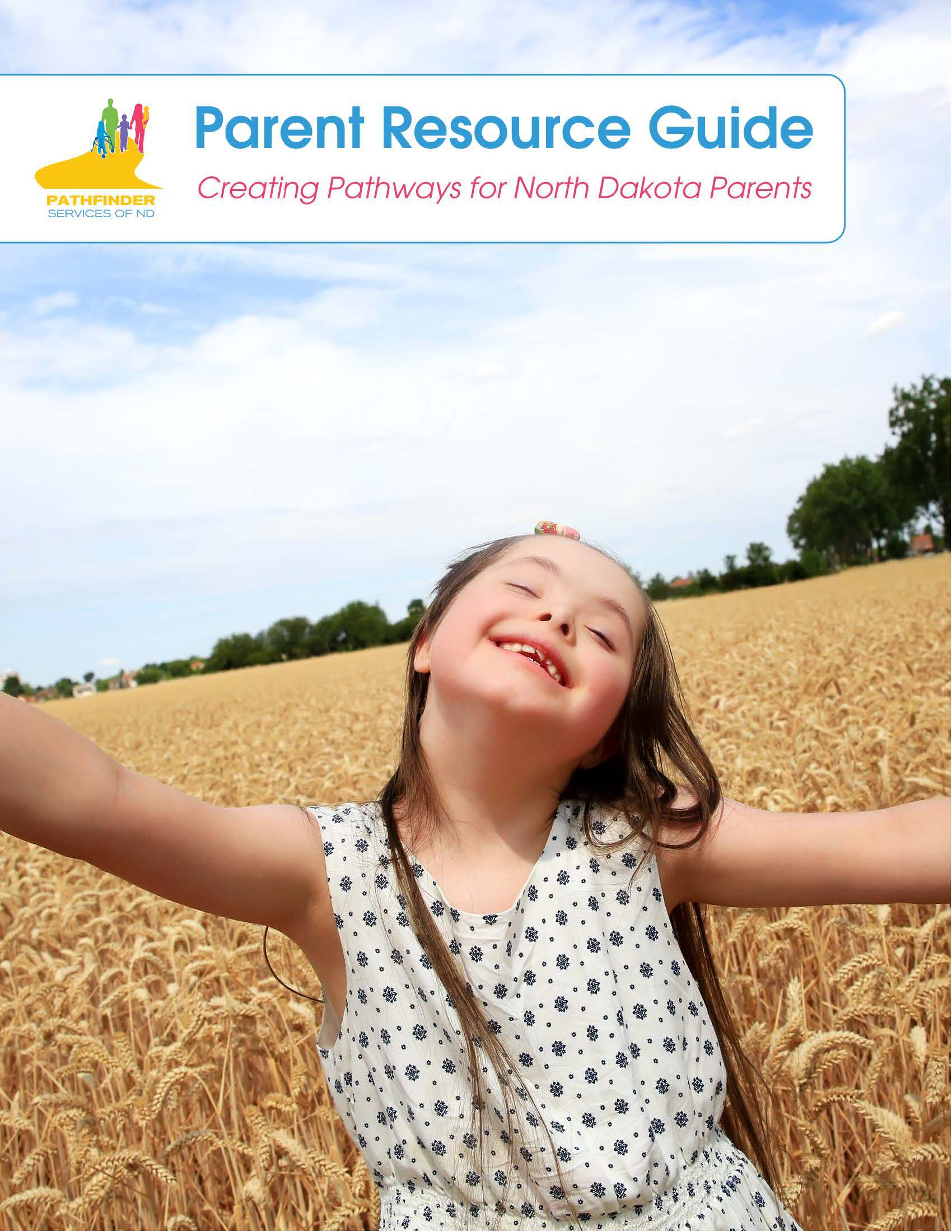 Parent Resource Guide-Creating Pathways for North Dakota Parents 