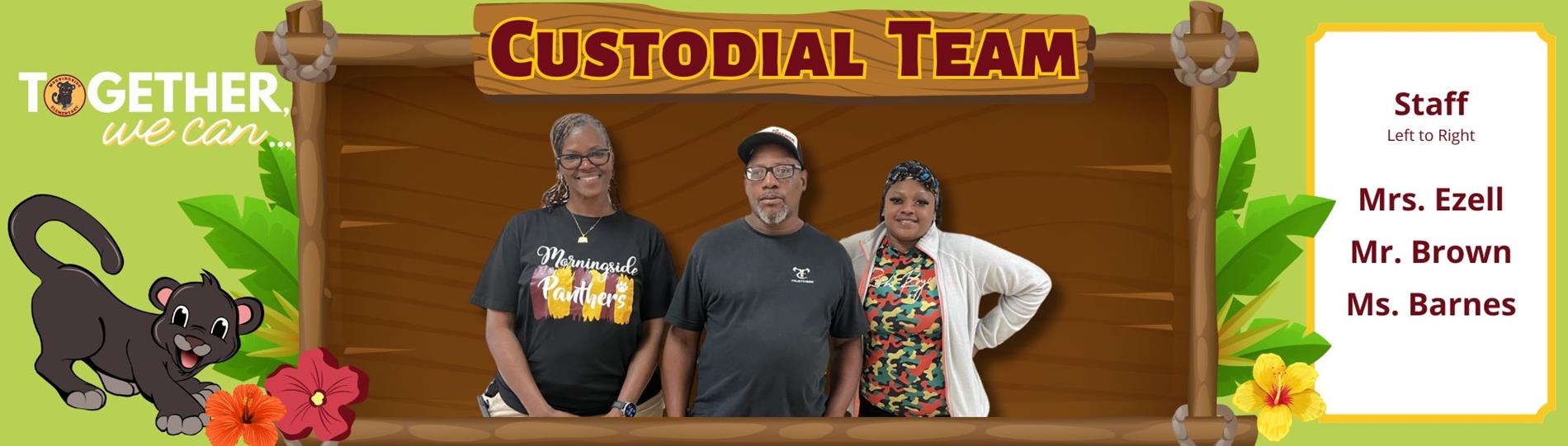 Custodial Team