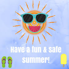 Have a safe summer!
