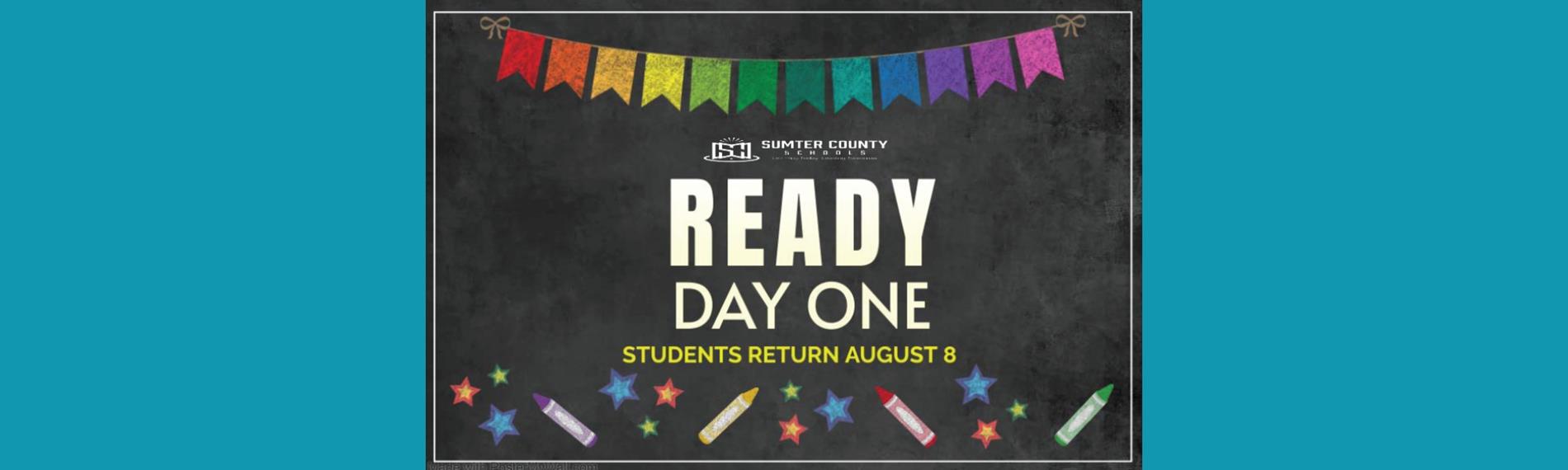 Sumter County Schools Ready Day One - Students return August 8