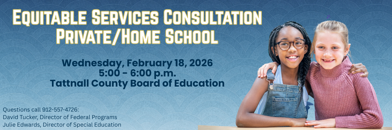 Equitable Service Consultation Meeting February 18th 5-6PM Tattnall County Board of Education