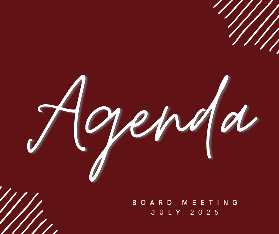 Maroon box with white text stating "agenda" and "Board Meeting July 2025"