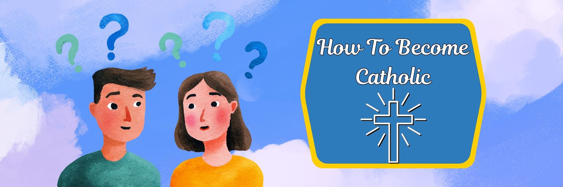 If you are interested in becoming Catholic and would like information on how to do so click here.
