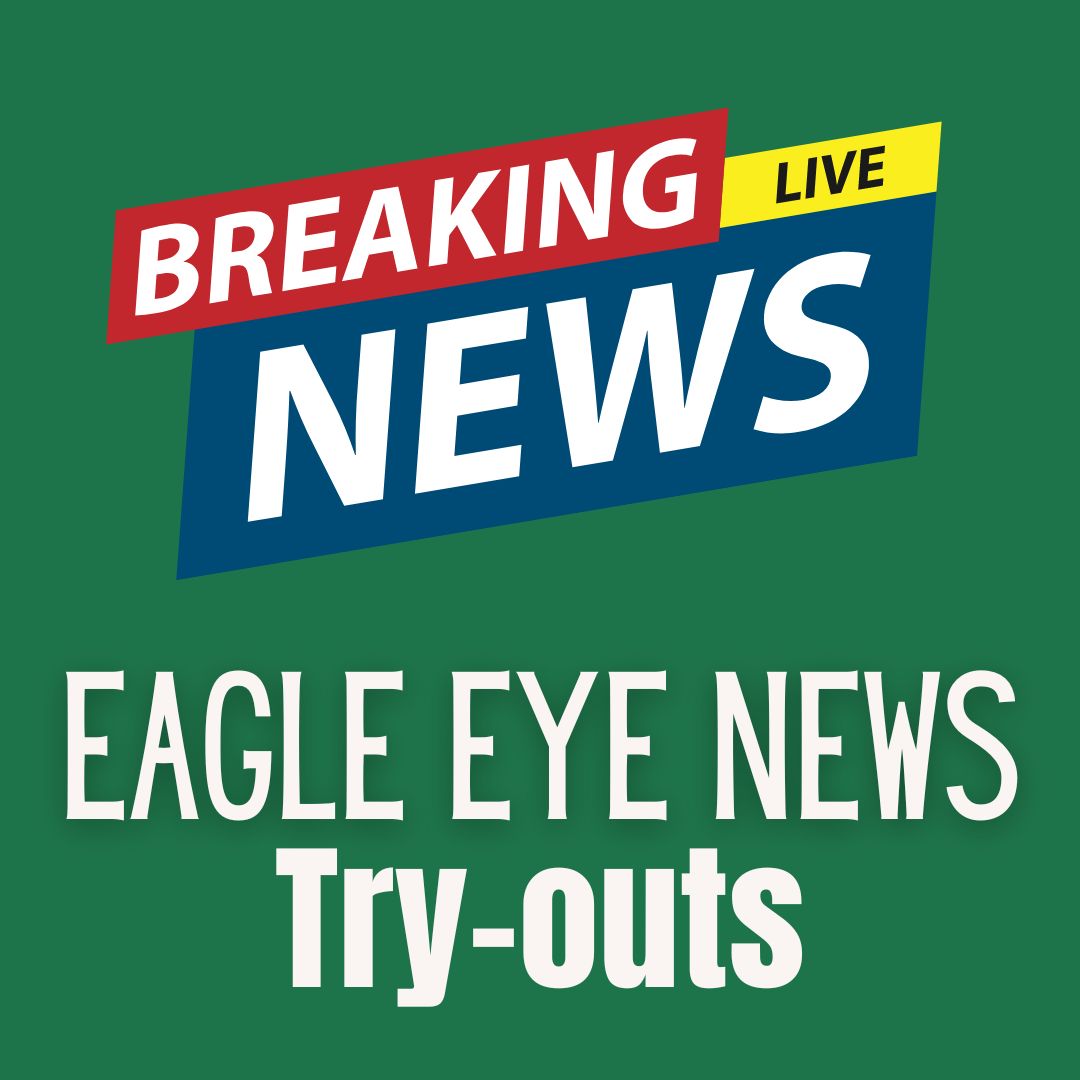 Eagle eye news tryouts