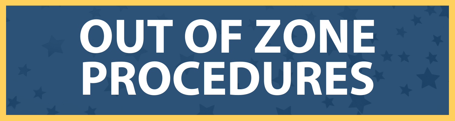 Out of Zone Procedures