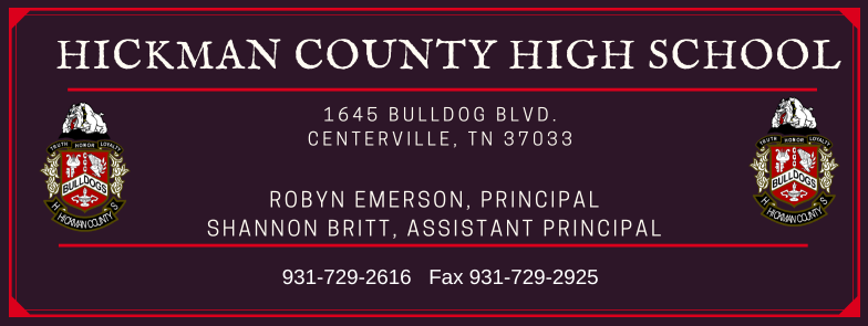 HCHS Principal-Robyn Emerson, Assistant Principal- Shannon Britt. 1645 Bulldog Blvd. Centerville, TN HCHS Principal-Robyn Emerson, Assistant Principal- Shannon Britt. 1645 Bulldog Blvd. Centerville, TN