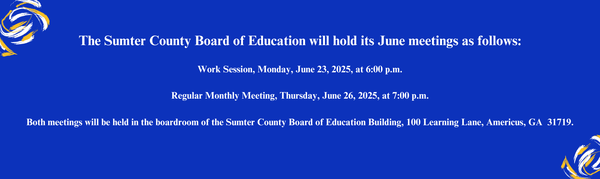 June BOE Meetings: Work session -- June 23 at 6:00 p.m and Board Meeting -- June 26, at 7 p.m.