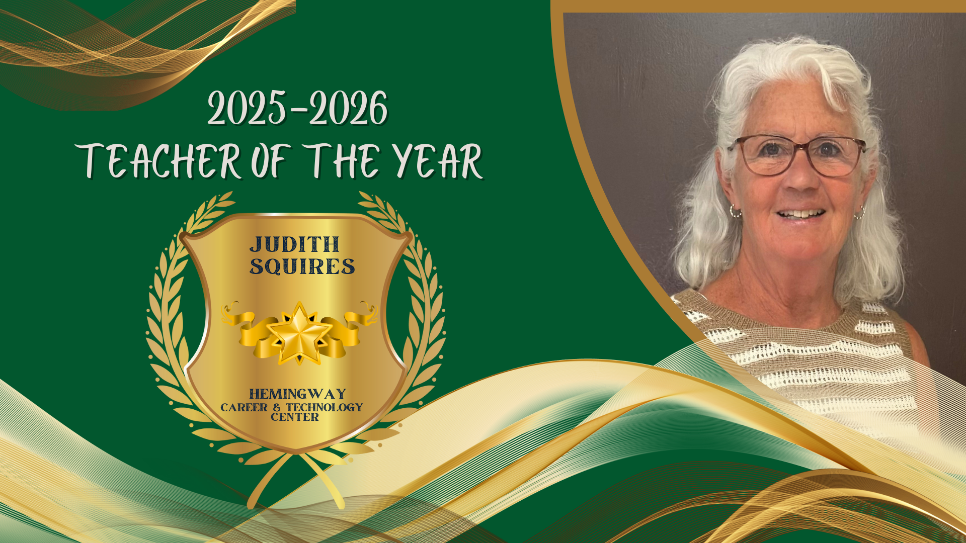 2025-2026 Teacher of the Year Judith Squires Hemingway Career & Technology Center.  Picture of woman 