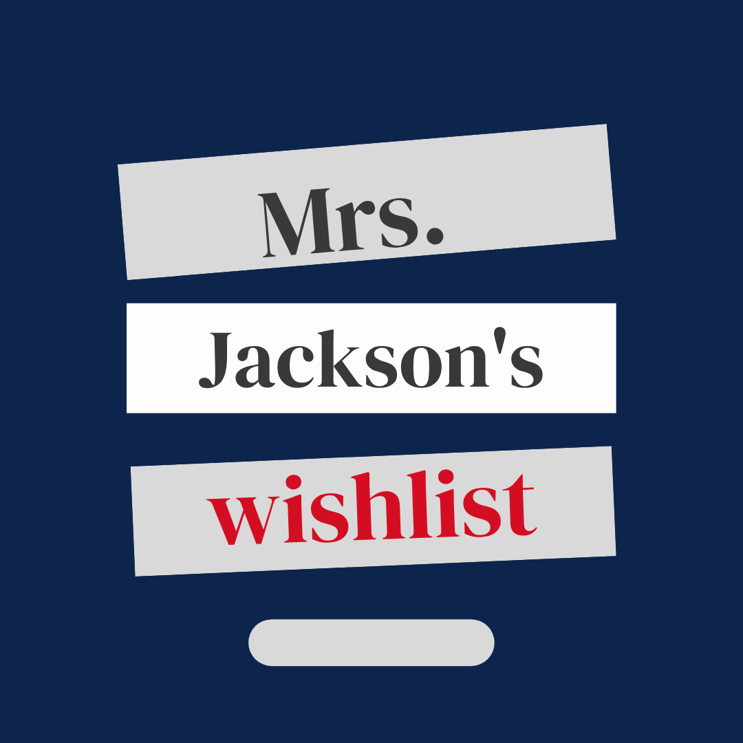 Mrs. Jackson's Wish List