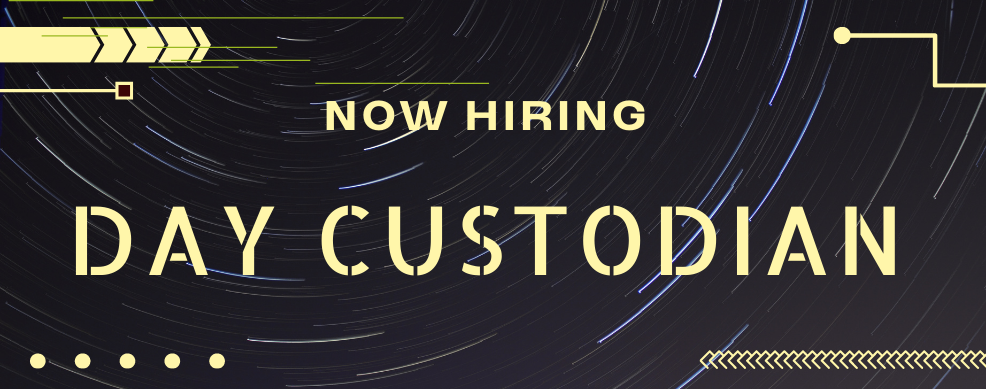 Now Hiring Day Custodian