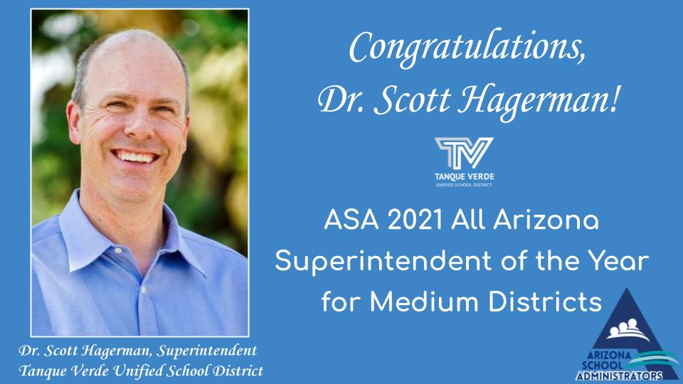 TVUSD Superintendent, Dr. Scott Hagerman named ASA 2021 All Arizona Superintendent of the Year for Medium Districts