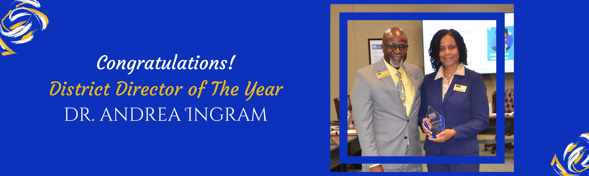 District Director of Year 2025 Dr. Andrea Ingram