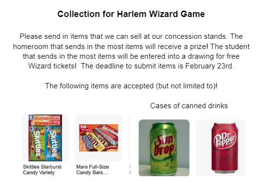 Harlem Wizards Game Donations of certain items needed for concessions at the game.