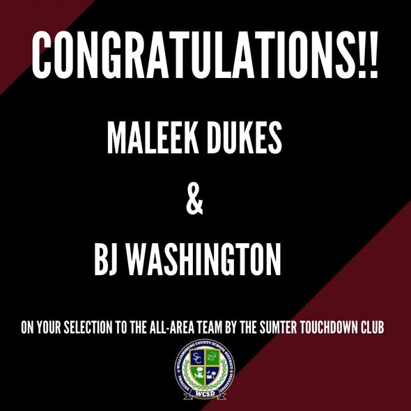congratulations Maleek Dukes & BJ Washington on your selection to the all-area team by the sumter touchdown club