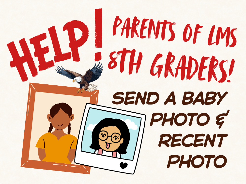 Parents of 8th Graders! We need Photos of your student!