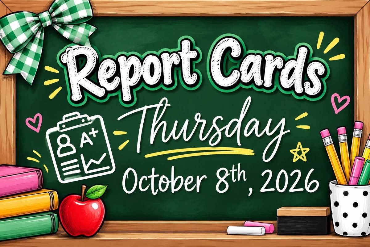 Report Cards October 8th