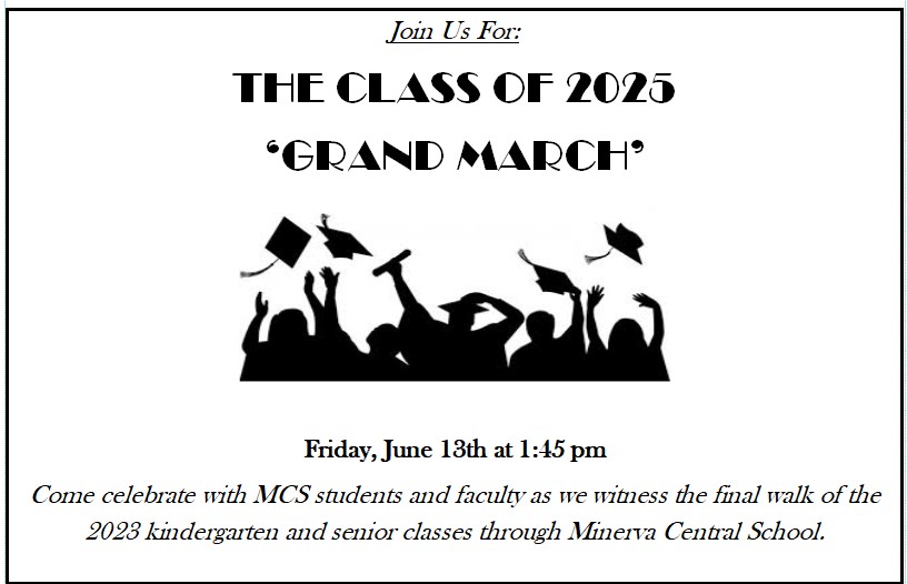 Class of 2025 Grand March Friday, June 13th at 1:45 pm.  