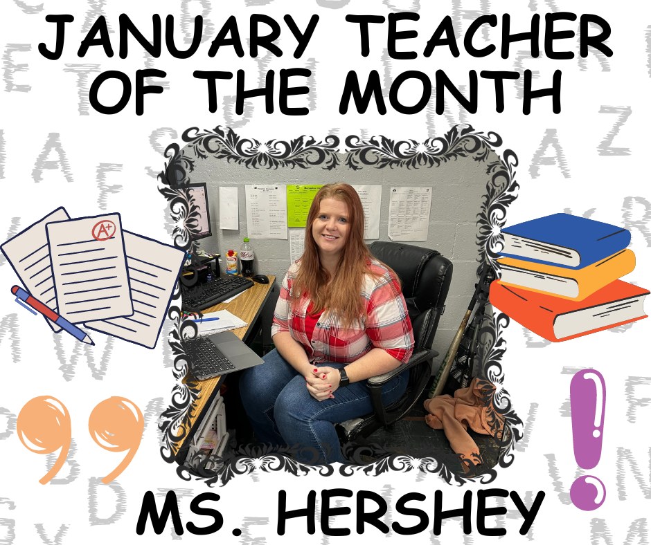 "January Teacher of The Month" with a picture of Ms. Hershey sitting at her desk