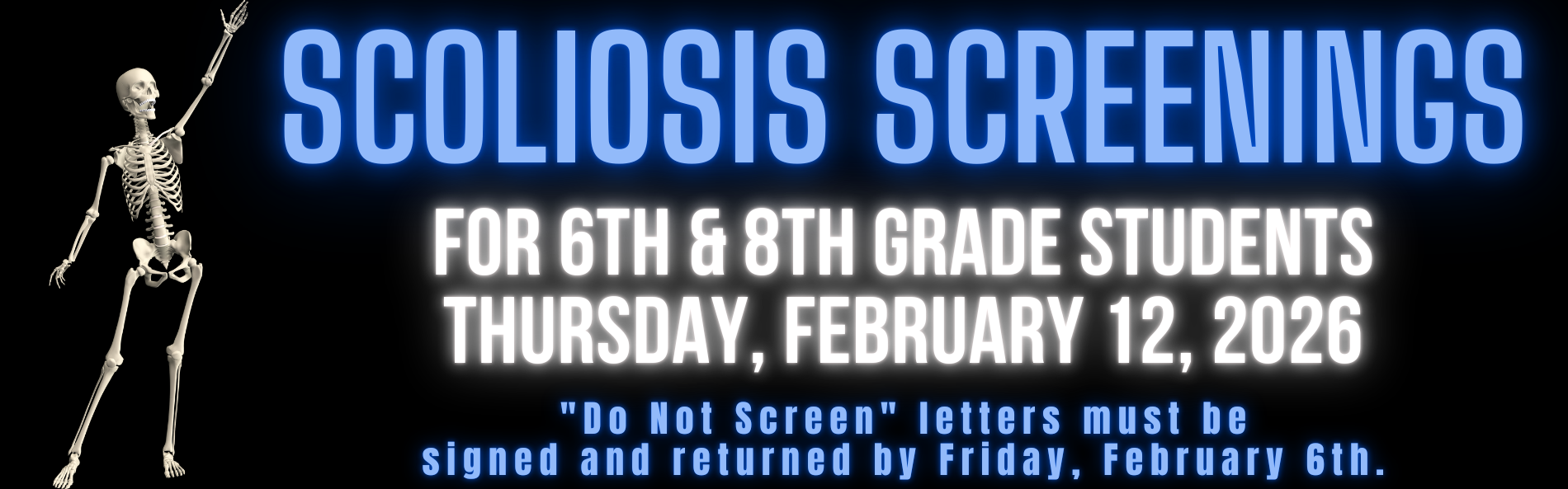 Scoliosis Screenings are on Feb 12th for 6th and 8th Graders