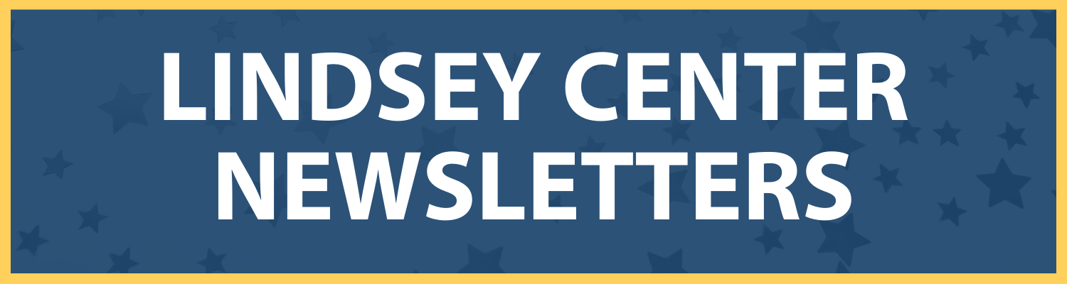 Lindsey Center Newsletters