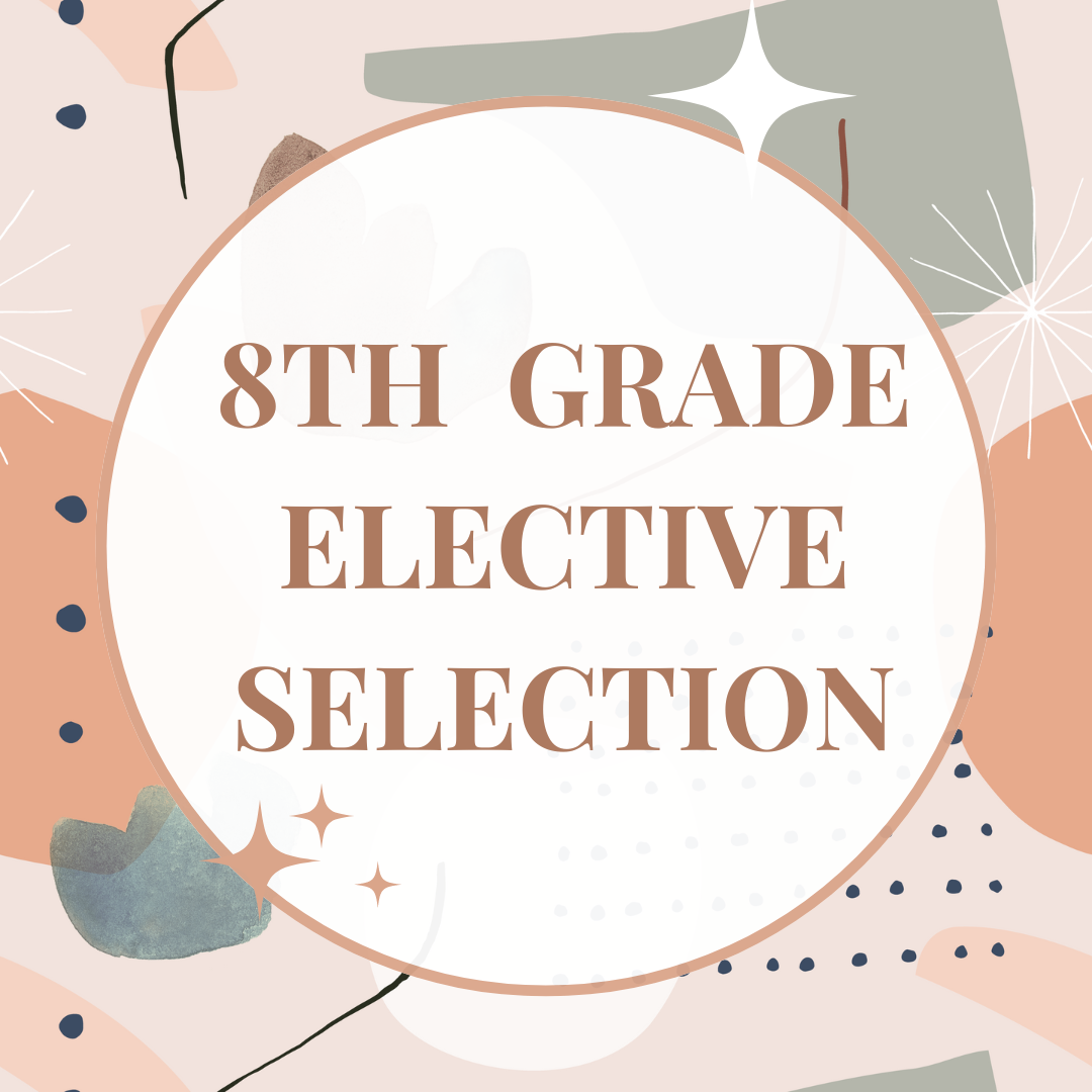 8th Grade Elective Selection