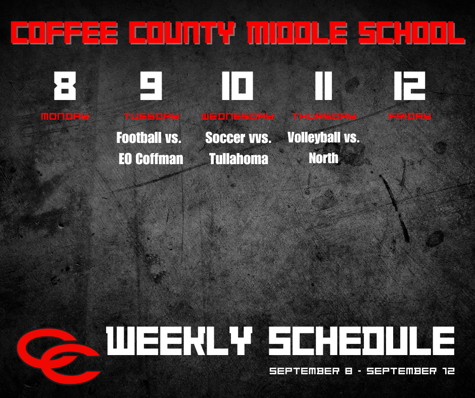 Coffee County Middle School weekly schedule for September 8 to 12. Tuesday: Football vs. EO Coffman. Wednesday: Soccer vs. Tullahoma. Thursday: Volleyball vs. North. No events listed Monday or Friday.
