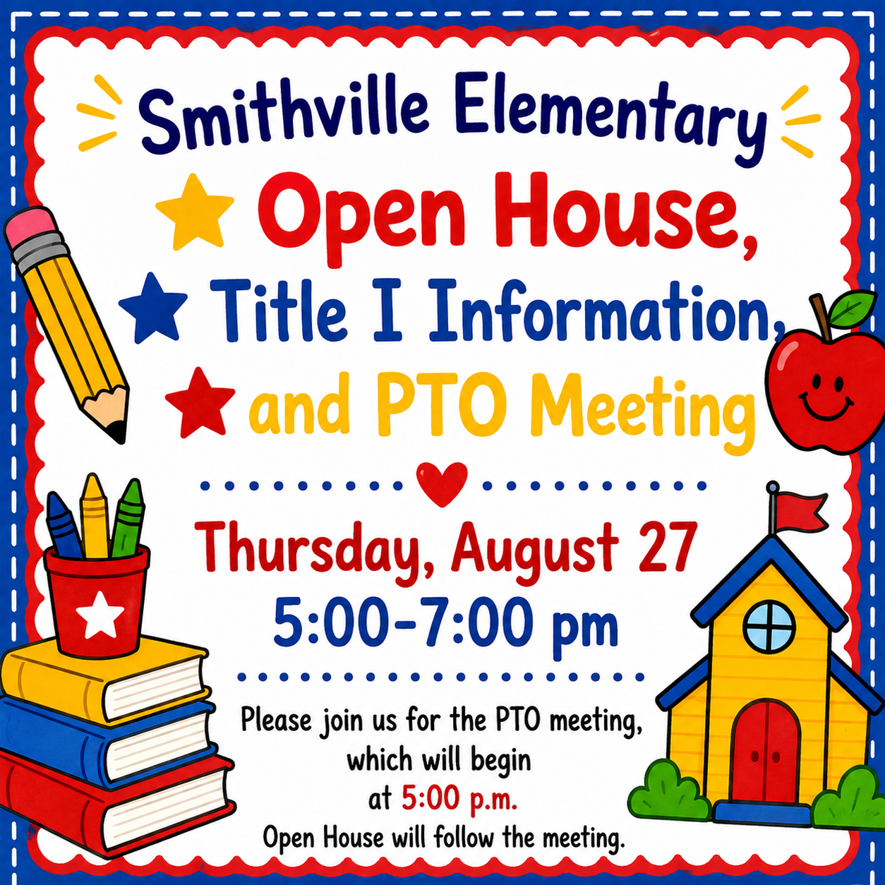 August 27, 5:00 p.m. Open House and PTO meeting