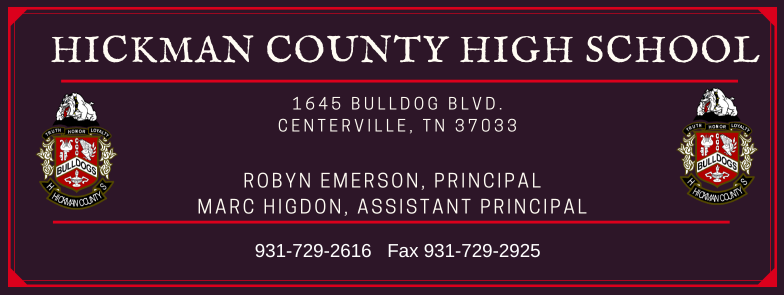  HCHS Principal-Robyn Emerson, Assistant Principal- Marc Higdon. 1645 Bulldog Blvd. Centerville, TN